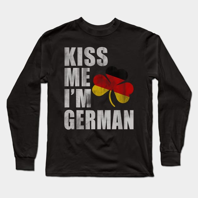 Kiss Me Im German St Patricks Day Long Sleeve T-Shirt by E